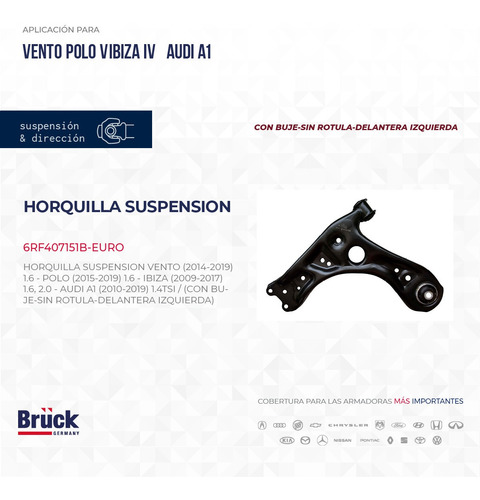 HORQUILLA (DEL/IZQ) VENTO POLO AUDI A1 IBIZA C/BUJE S/ROTULA