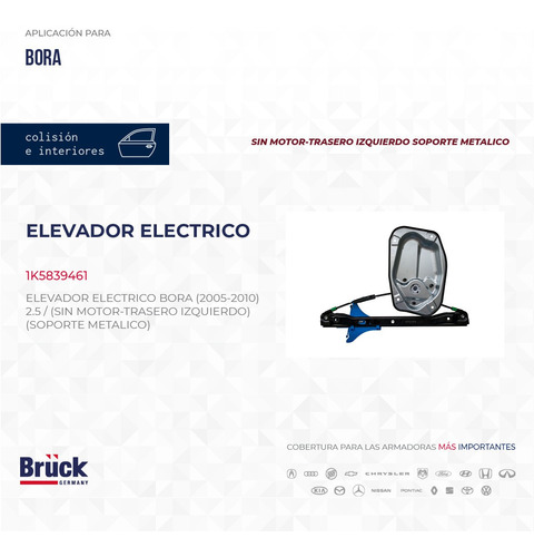 ELEVADOR ELEC BORA (TRAS/IZQ) (S/MOTOR)