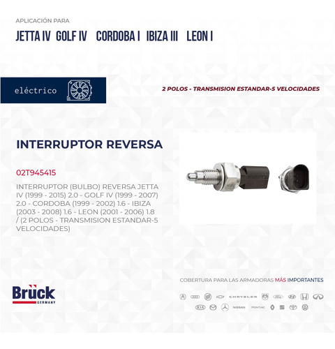 BULBO REVERSA (CAFE) MK A4 99-03 DERBY 00-05 NB 99-05 EUROVAN 03-05 SHARAN 01-02 CORBOBA IBIZA  99-04 BORA JETTA MK A6 POLO LUPO GOL CROSSFOX SAVEIRO
